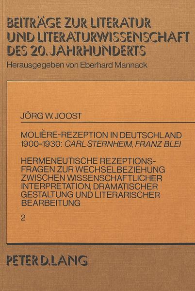Molière-Rezeption in Deutschland 1900-1930:- Carl Sternheim, Franz Blei