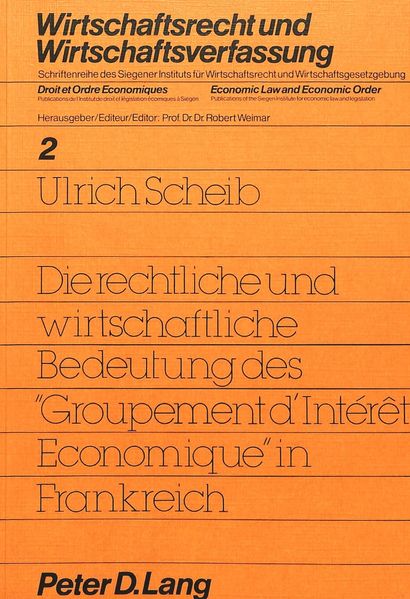 Die rechtliche und wirtschaftliche Bedeutung des «groupement d'intéret économique» in Frankreich