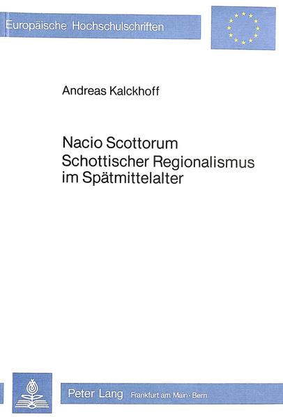 Nacio Scottorum- Schottischer Regionalismus im Spätmittelalter