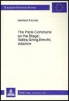 The Paris Commune on the Stage:- Valles, Grieg, Brecht, Adamov