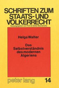 Das Selbstverständnis des modernen Algeriens
