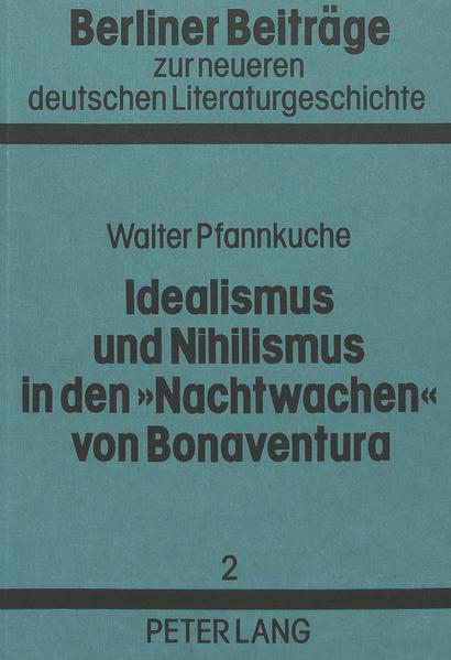 Idealismus und Nihilismus in den «Nachtwachen» von Bonaventura