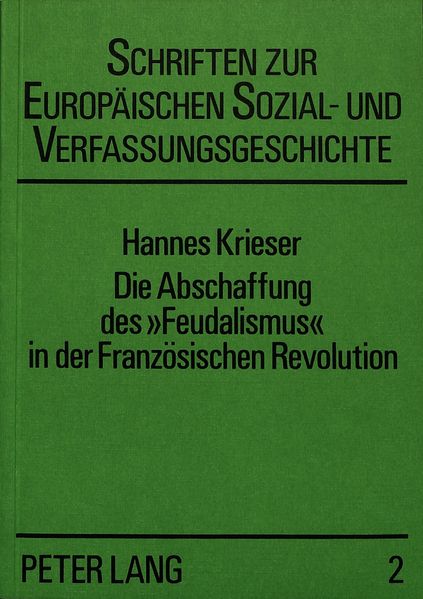 Die Abschaffung des «Feudalismus» in der Französischen Revolution