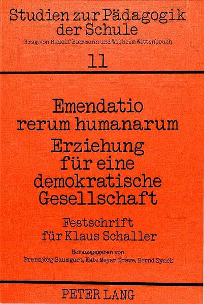 Emendatio rerum humanarum- Erziehung für eine demokratische Gesellschaft