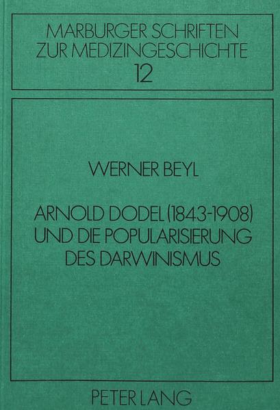 Arnold Dodel (1843-1908) und die Popularisierung des Darwinismus