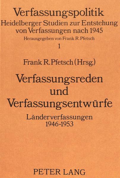 Verfassungsreden und Verfassungsentwürfe