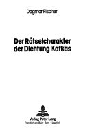 Der Rätselcharakter der Dichtung Kafkas