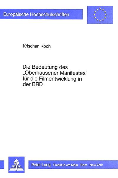Die Bedeutung des «Oberhausener Manifestes» für die Filmentwicklung in der BRD
