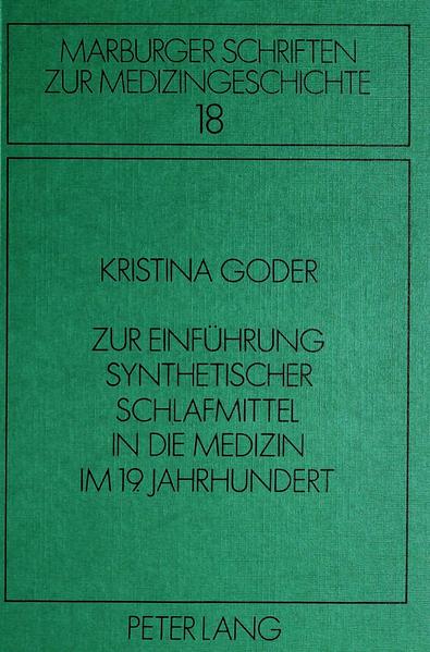 Zur Einführung synthetischer Schlafmittel in die Medizin im 19. Jahrhundert