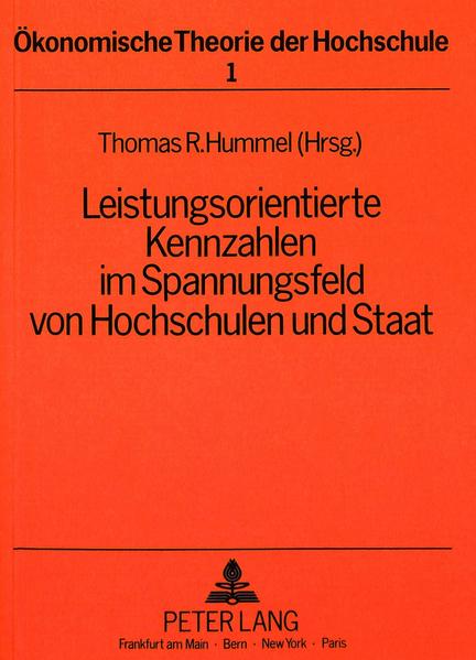Leistungsorientierte Kennzahlen im Spannungsfeld von Hochschulen und Staat