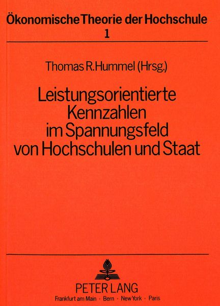 Leistungsorientierte Kennzahlen im Spannungsfeld von Hochschulen und Staat
