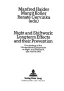 Night and Shiftwork: Longterm Effects and their Prevention