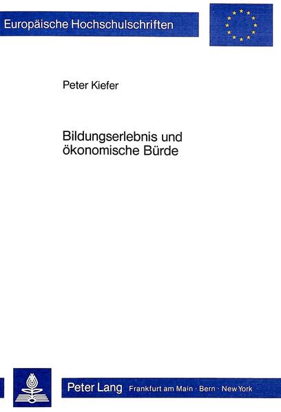 Bildungserlebnis und ökonomische Bürde