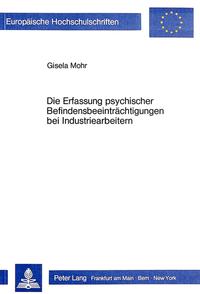 Die Erfassung psychischer Befindensbeeinträchtigungen bei Industriearbeitern