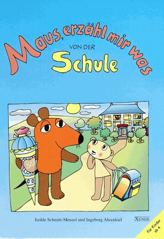 Maus, erzähl mir was von der Schule