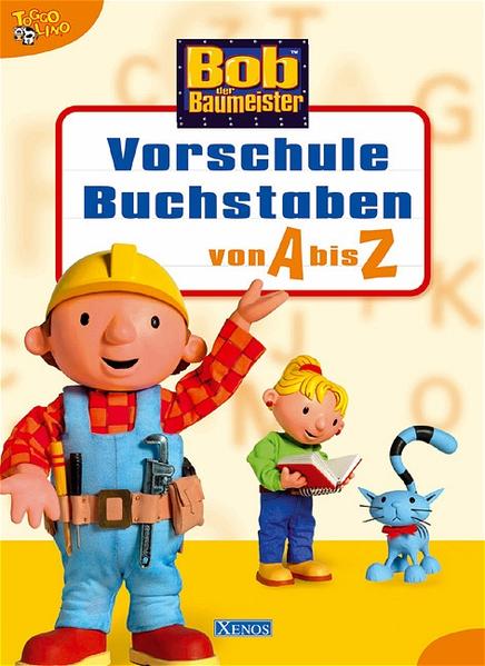 Bob der Baumeister - Vorschule Buchstaben von A bis Z