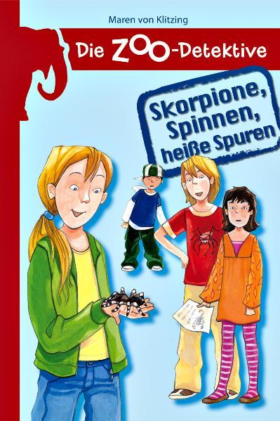 Die Zoo-Detektive - Skorpione, Spinnen, heiße Spuren