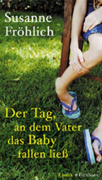Der Tag, an dem Vater das Baby fallen liess