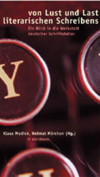Von Lust und Last literarischen Schreibens