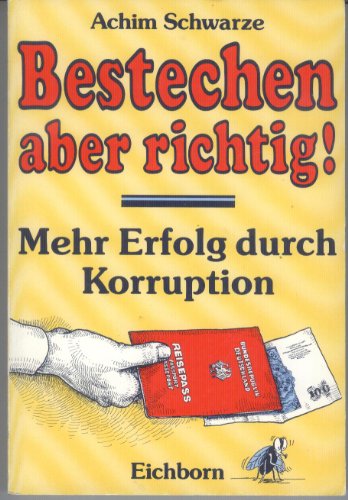 Bestechen aber richtig