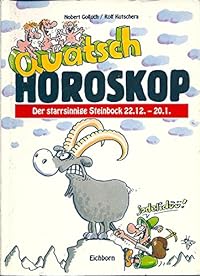 Quatschhoroskop / Der starrsinnige Steinbock
