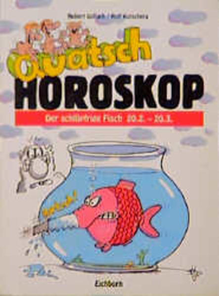 Quatschhoroskop / Die schlüpfrigen Fische