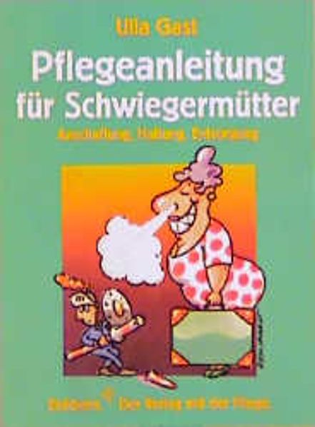 Pflegeanleitung für Schwiegermütter