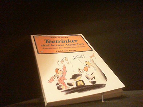 Teetrinker sind die besseren Menschen