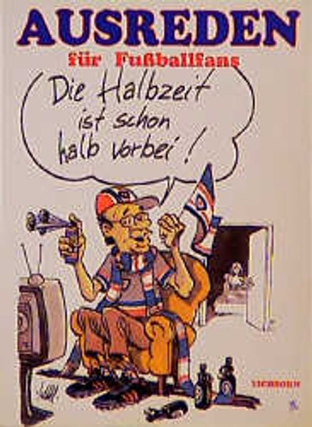 Ausreden für Fussballfans