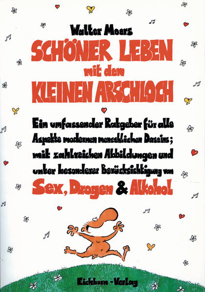 Schöner Leben mit dem Kleinen Arschloch