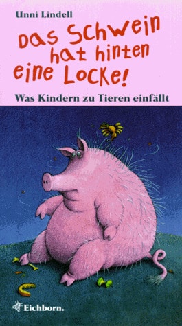 Das Schwein hat hinten eine Locke