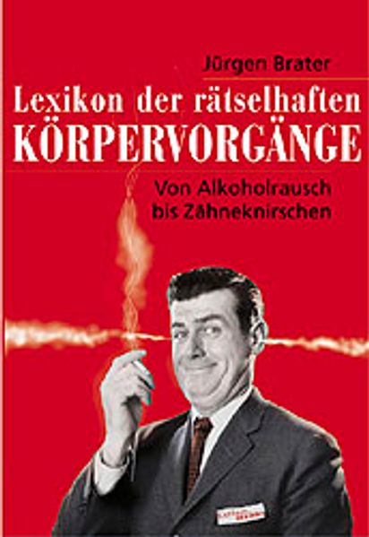Lexikon der rätselhaften Körpervorgänge