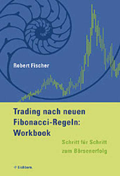 Trading nach neuen Fibonacci-Regeln. Workbook