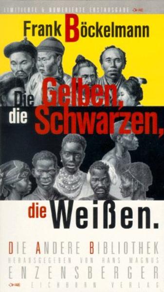 Die Gelben, die Schwarzen, die Weissen