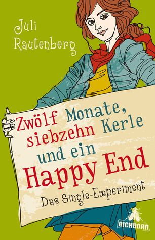 Zwölf Monate, siebzehn Kerle und ein Happy End