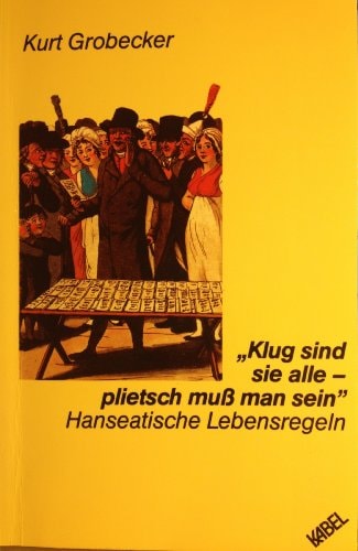 Hanseatische Lebensregeln