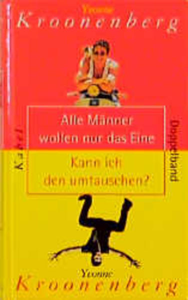 Alle Männer wollen nur das Eine /Kann ich den umtauschen?