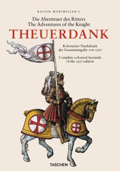 Kaiser Maximilian der I. - Die Abenteuer des Ritters Theuerdank