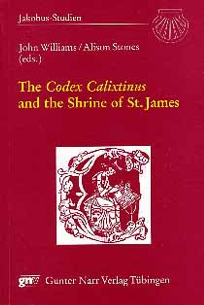 The "Codex Calixtinus" and the Shrine of St. James