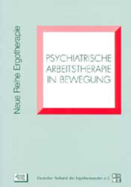 Psychiatrische Arbeitstherapie in Bewegung
