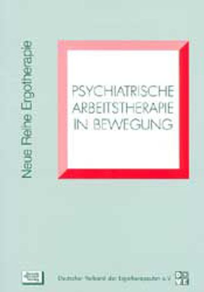 Psychiatrische Arbeitstherapie in Bewegung