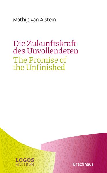 Die Zukunftskraft des Unvollendeten / The Promise of the Unfinished