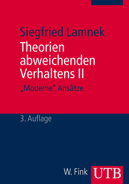Theorien abweichenden Verhaltens II. "Moderne" Ansätze