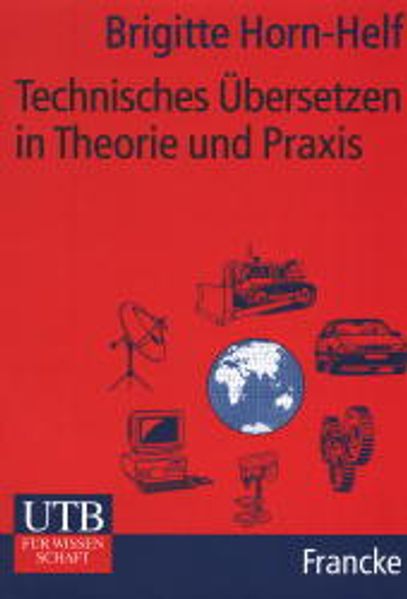 Technisches Übersetzen in Theorie und Praxis