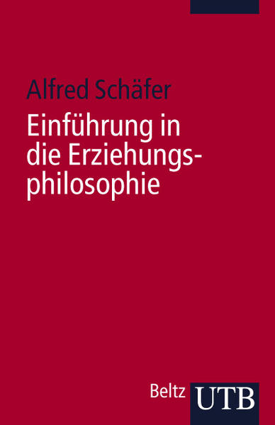 Einführung in die Erziehungsphilosophie