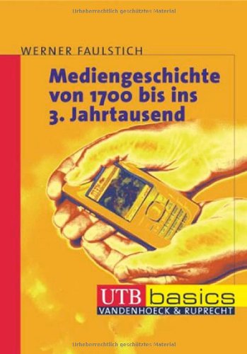 Mediengeschichte vom 1700 bis ins 3. Jahrtausend