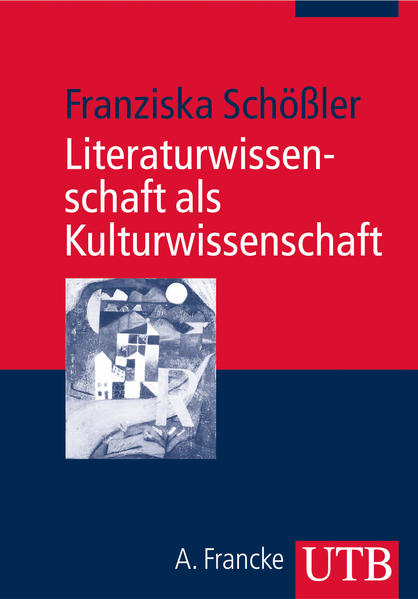 Literaturwissenschaft als Kulturwissenschaft