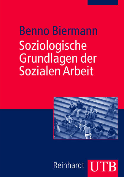 Soziologische Grundlagen der Sozialen Arbeit