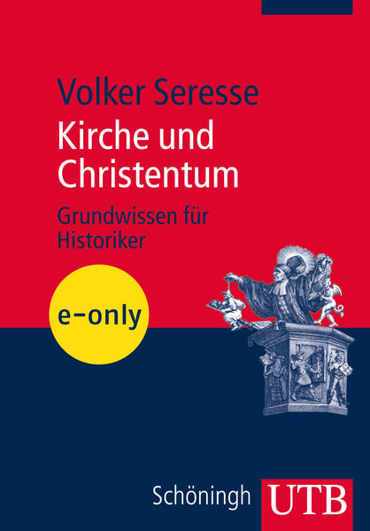 Kirche und Christentum - Grundwissen für Historiker