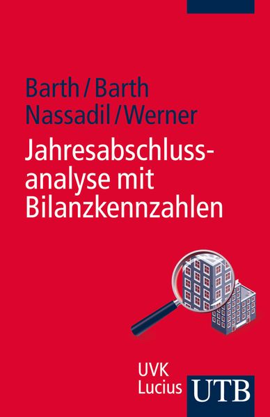 Jahresabschlussanalyse mit Bilanzkennzahlen